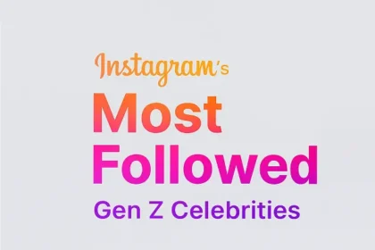 The most-continued Gen Z Celebrities on Instagram (infographic)