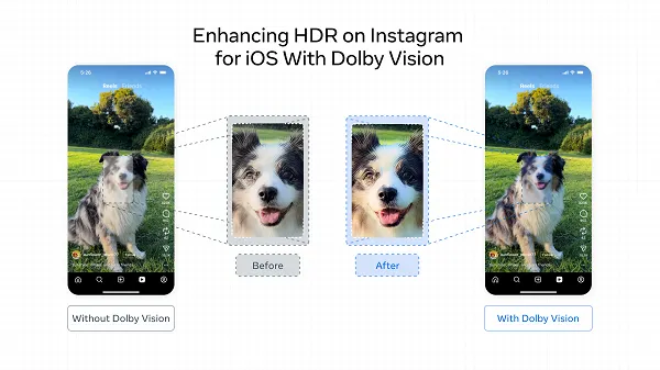 Meta brings enhanced HDR Dolby Vision support to Instagram